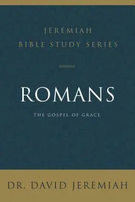 Romans: Ewangelia łaski - Romans: The Gospel of Grace