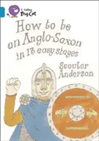 Jak zostać Anglosasem w 13 prostych krokach - How to Be an Anglo Saxon in 13 Easy Stages