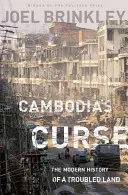Klątwa Kambodży: Współczesna historia niespokojnego kraju - Cambodia's Curse: The Modern History of a Troubled Land