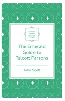 Szmaragdowy przewodnik po Talcotcie Parsonsie - The Emerald Guide to Talcott Parsons