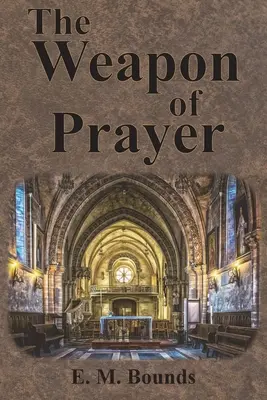 Broń modlitwy - The Weapon of Prayer