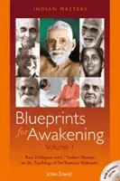 Blueprints for Awakening -- Indian Masters (Volume 1) - Rzadkie dialogi z 7 indyjskimi mistrzami na temat nauk Śri Ramany Maharshiego - Blueprints for Awakening -- Indian Masters (Volume 1) - Rare Dialogues with 7 Indian Masters on the Teachings of Sri Ramana Maharshi