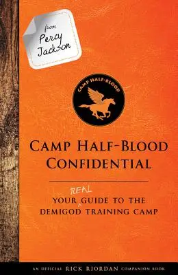 Od Percy'ego Jacksona: Camp Half-Blood Confidential: Prawdziwy przewodnik po obozie treningowym półbogów - From Percy Jackson: Camp Half-Blood Confidential: Your Real Guide to the Demigod Training Camp