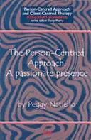 Podejście skoncentrowane na osobie - obecność pełna pasji - Person-Centred Approach - A Passionate Presence