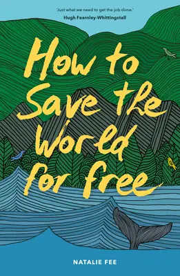 Jak ocalić świat za darmo - How to Save the World for Free