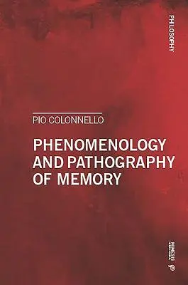 Fenomenologia i patografia pamięci - Phenomenology and Pathography of Memory