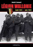 Legion Walonii: historia i archiwa 1941-1945 - Lgion Wallonie: Histoire Et Archives 1941-1945