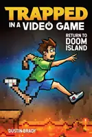 W pułapce gier wideo, 4: Powrót na Wyspę Zagłady - Trapped in a Video Game, 4: Return to Doom Island