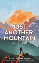 Jeszcze tylko jedna góra: Pamiętnik nadziei - Just Another Mountain: A Memoir of Hope