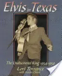 Elvis w Teksasie: Nieodkryty król 1954-1958 - Elvis in Texas: The Undiscovered King 1954-1958