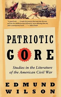 Patriotyczny Gore: Studia nad literaturą amerykańskiej wojny secesyjnej - Patriotic Gore: Studies in the Literature of the American Civil War