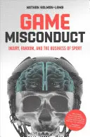 Game Misconduct: Kontuzje, fandom i biznes sportowy - Game Misconduct: Injury, Fandom, and the Business of Sport