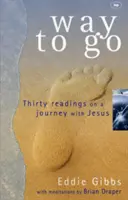 Droga do celu: trzydzieści lektur na podróż z Jezusem - Way to Go: Thirty Readings on a Journey with Jesus