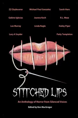 Zszyte usta: antologia horroru od milczących głosów - Stitched Lips: An Anthology of Horror from Silenced Voices