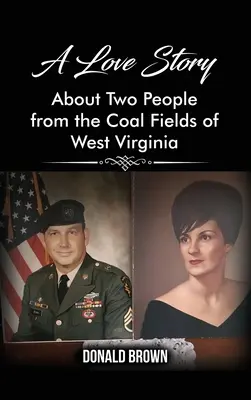 Historia miłosna dwojga ludzi z pól węglowych Zachodniej Wirginii - A Love Story About Two People from the Coal Fields of West Virginia