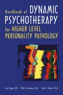 Podręcznik dynamicznej psychoterapii patologii osobowości wyższego rzędu - Handbook of Dynamic Psychotherapy for Higher Level Personality Pathology