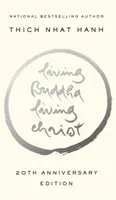 Żyjący Budda, żyjący Chrystus: wydanie z okazji 20. rocznicy - Living Buddha, Living Christ: 20th Anniversary Edition