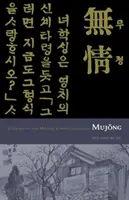 Mujong (bez serca): Yi Kwang-Su i współczesna literatura koreańska - Mujong (the Heartless): Yi Kwang-Su and Modern Korean Literature