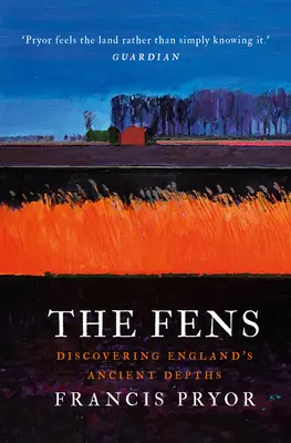 The Fens: Odkrywanie starożytnych głębin Anglii - The Fens: Discovering England's Ancient Depths