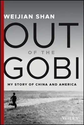 Out of the Gobi: Moja opowieść o Chinach i Ameryce - Out of the Gobi: My Story of China and America