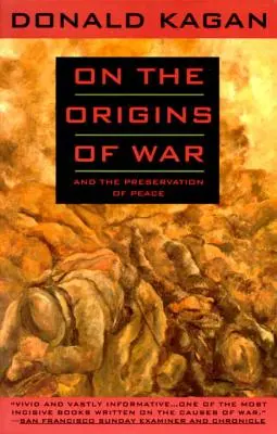 O źródłach wojny: i zachowaniu pokoju - On the Origins of War: And the Preservation of Peace