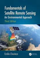 Podstawy teledetekcji satelitarnej: Podejście środowiskowe, wydanie trzecie - Fundamentals of Satellite Remote Sensing: An Environmental Approach, Third Edition