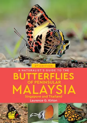 A Naturalist's Guide to the Butterflies of Peninsular Malaysia, Singapore & Thailand (Przewodnik przyrodnika po motylach Malezji, Singapuru i Tajlandii) - A Naturalist's Guide to the Butterflies of Peninsular Malaysia, Singapore & Thailand