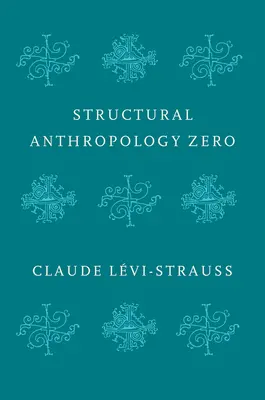 Antropologia strukturalna zero - Structural Anthropology Zero