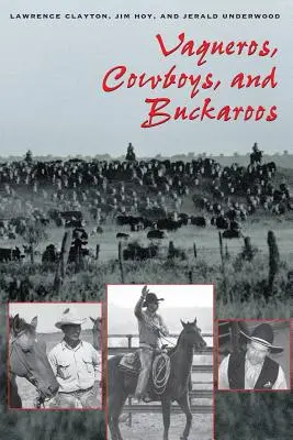 Vaqueros, kowboje i buckaroos - Vaqueros, Cowboys, and Buckaroos
