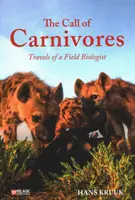 The Nature of Carnivores: Życie i podróże z biologiem terenowym - The Nature of Carnivores: Life and Travels with a Field Biologist