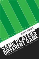 Ci sami gracze, inna gra: An Examination of the Commercial College Athletics Industry (Badanie branży lekkoatletycznej uczelni komercyjnych) - Same Players, Different Game: An Examination of the Commercial College Athletics Industry