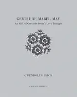 Gertruda, Mabel, May - ABC trójkąta miłosnego Gertrudy Stein - Gertrude, Mabel, May - An ABC of Gertrude Stein's Love Triangle