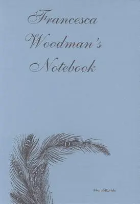 Notatnik Franceski Woodman - Francesca Woodman's - Notebook