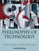 Filozofia technologii: The Technological Condition: Antologia - Philosophy of Technology: The Technological Condition: An Anthology