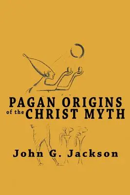 Pogańskie pochodzenie mitu o Chrystusie - Pagan Origins of the Christ Myth