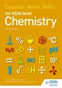 Niezbędne umiejętności matematyczne dla chemii na poziomie AS/A - Essential Maths Skills for AS/A Level Chemistry