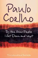 Nad rzeką Piedra usiadłam i płakałam - By the River Piedra I Sat Down and Wept