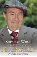 Letnie wino i inne opowieści: Moja autobiografia - Summer Wine and Other Stories: My Autobiography