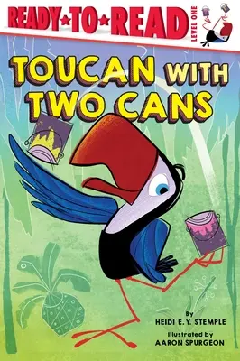 Tukan z dwiema puszkami: Gotowe do czytania, poziom 1 - Toucan with Two Cans: Ready-To-Read Level 1