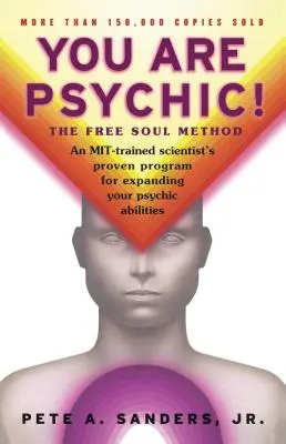 Jesteś medium! Metoda Wolnej Duszy - You Are Psychic!: The Free Soul Method