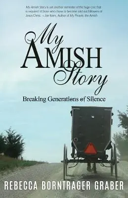 Moja historia Amiszów: Przełamując pokolenia milczenia - My Amish Story: Breaking Generations of Silence