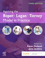 Zastosowanie modelu Roper-Logan-Tierney w praktyce - Applying the Roper-Logan-Tierney Model in Practice