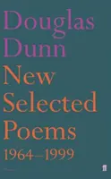 Nowe wiersze wybrane: Douglas Dunn - New Selected Poems: Douglas Dunn