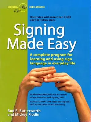 Signing Made Easy: Kompletny program do nauki języka migowego. Zawiera ćwiczenia zdań i ćwiczenia zwiększające rozumienie i opanowanie języka migowego. - Signing Made Easy: A Complete Program for Learning Sign Language. Includes Sentence Drills and Exercises for Increased Comprehension and