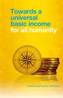 W kierunku uniwersalnego dochodu podstawowego dla całej ludzkości - Towards a Universal Basic Income for All Humanity