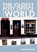 Najstarsza poczta na świecie: I inne szkockie osobliwości - The Oldest Post Office in the World: And Other Scottish Oddities