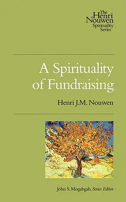 Duchowość zbierania funduszy - A Spirituality of Fundraising