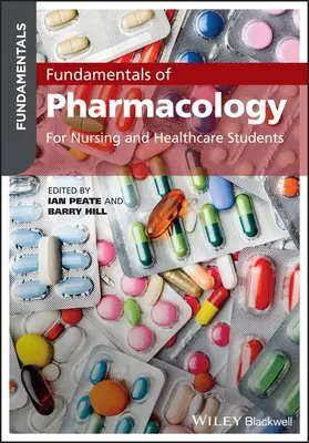 Podstawy farmakologii: Dla studentów pielęgniarstwa i opieki zdrowotnej - Fundamentals of Pharmacology: For Nursing and Healthcare Students