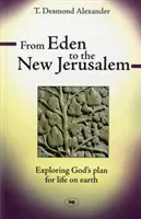 Od Edenu do Nowego Jeruzalem - odkrywanie Bożego planu życia na ziemi - From Eden to the New Jerusalem - Exploring God's Plan For Life On Earth