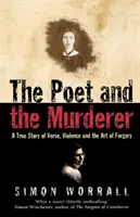 Poeta i morderca - prawdziwa historia wiersza, przemocy i sztuki fałszerstwa - Poet and the Murderer - A True Story of Verse, Violence and the Art of Forgery